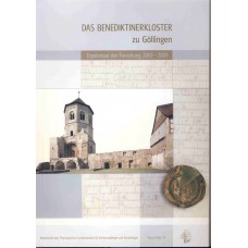 Band 34: Das Benediktinerkloster zu Göllingen. Ergebnisse der Forschung 2005-2009